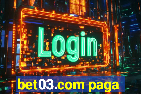 bet03.com paga